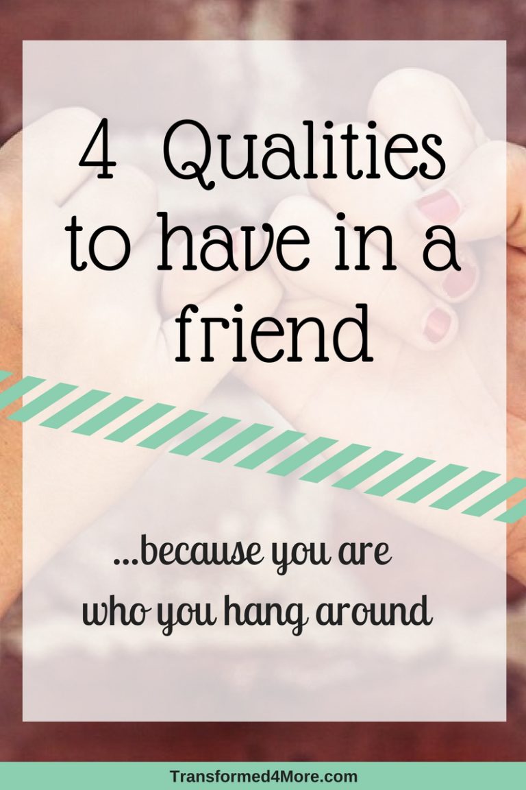 four-qualities-of-a-good-friend-transformed-4-more